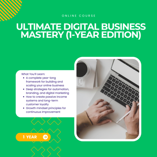 Ultimate Digital Business Mastery (1-Year Edition) Ultimate Digital Business Mastery (1-Year Edition)